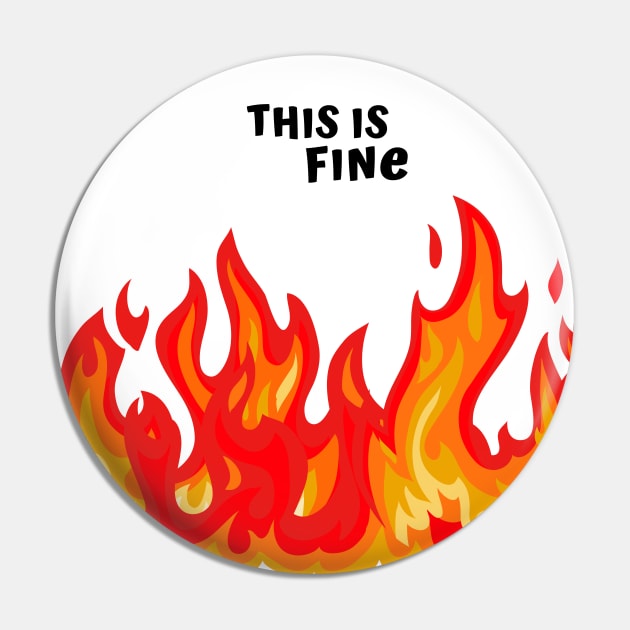 "This is fine" in black with flames in red, orange, and yellow Pin by PlanetSnark