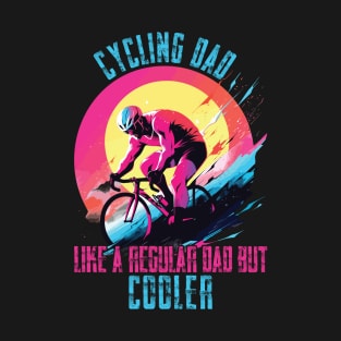 Cyclist Father's Day Funny Cycling Dad Bike Rider & Cyclist T-Shirt