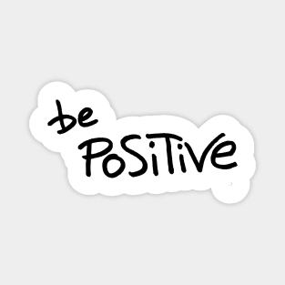 Be Positive Magnet