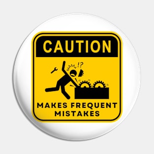 Caution Makes Frequent Mistakes 02 Pin