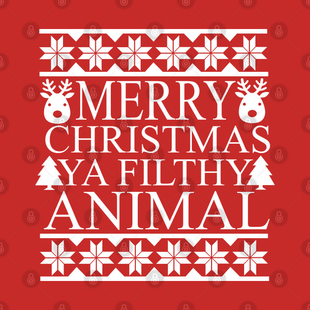Merry Christmas Ya Filthy Animal - Home Alone - T-Shirt | TeePublic