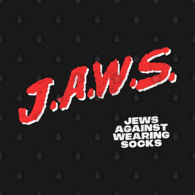 JAWS - Jews Against Wearing Socks by DankFutura