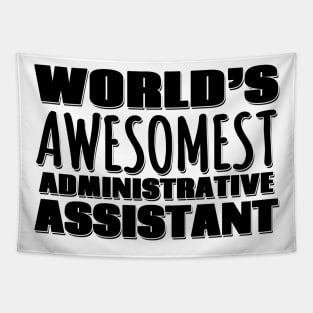 World's Awesomest Administrative Assistant Tapestry