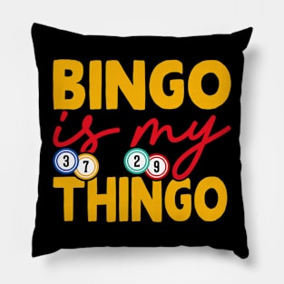 Bingo Is My Things T shirt For Women Pillow