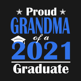 Proud Grandma of a Class of 2021 Graduate Funny Senior T-Shirt