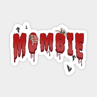 Mombie; women's Halloween shirt; mom; mother; mom; Halloween; trick or treating; trick or treat; funny; women's; Magnet