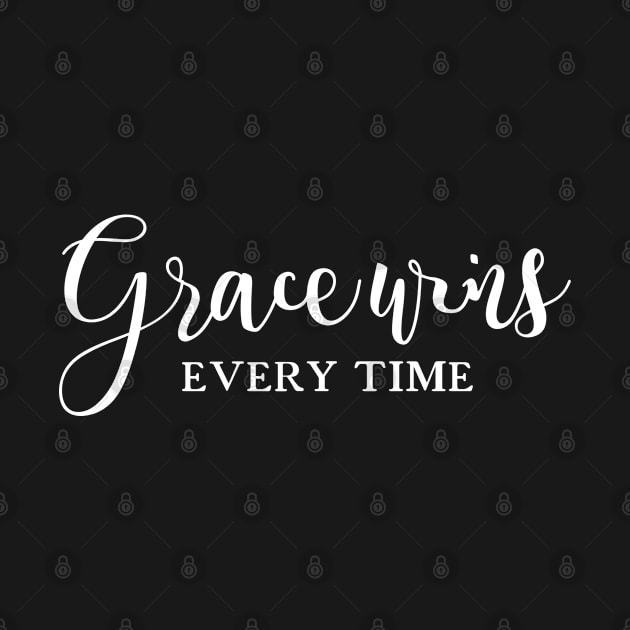 Grace Wins Everytime, Christian Design by ChristianLifeApparel