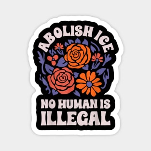 Abolish-Ice-No-Humans-Is-Illegal Magnet