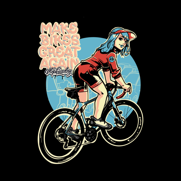 Make Bikes Great Again - Blonde by Vlepkaaday