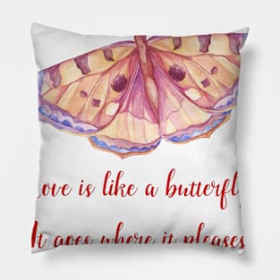 Love is like a butterfly Pillow