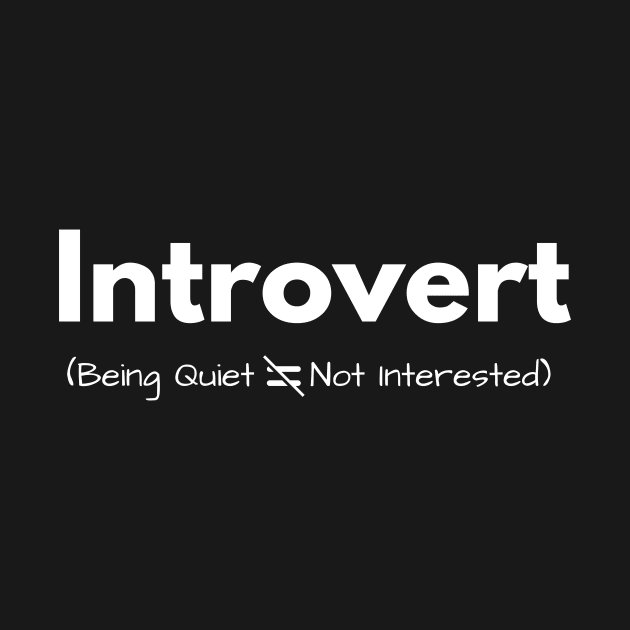 Introvert (being quiet doesn&#39;t equal not interested) by AustaArt