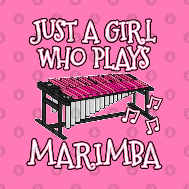 Just A Girl Who Plays Marimba Female Musician by doodlerob