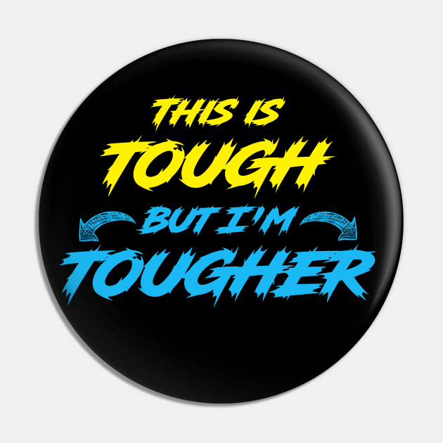 This Is Tough But I'm Tougher Pin by Hip City Merch