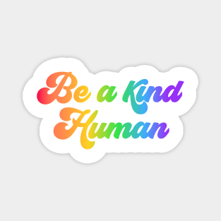 Be a kind human Magnet