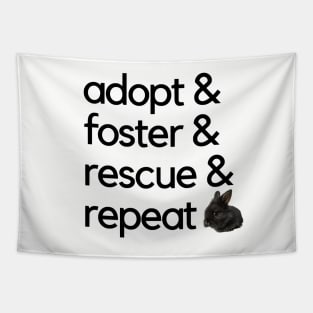 Adopt, foster, rescue, repeat bunny Tapestry