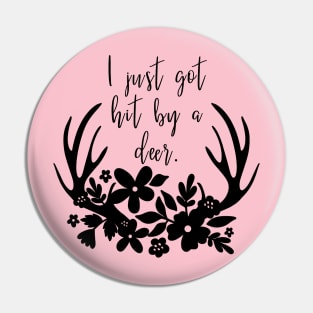 I just got hit by a deer! Pin