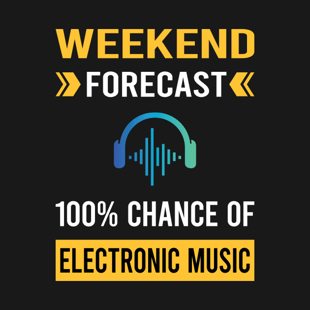 Weekend Forecast Electronic Music by Good Day