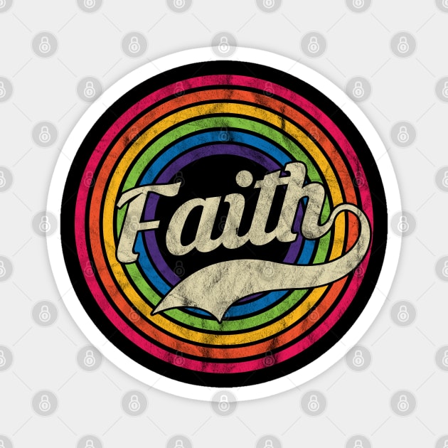 Faith - Retro Rainbow Faded-Style Magnet by MaydenArt