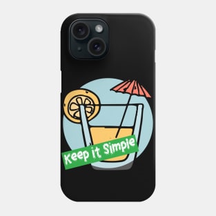 Keep it simple Phone Case