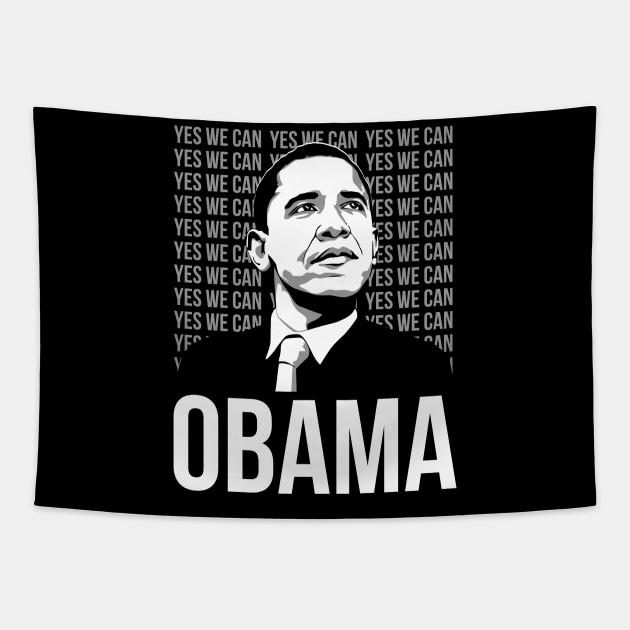 President Barack Obama Yes We Can Change We Can Believe In Obama Tapestry Teepublic