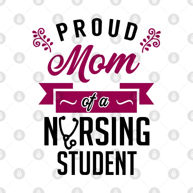 Proud Mom of a Nursing Student by KsuAnn