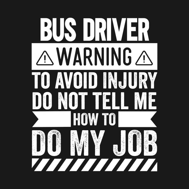 Bus Driver Warning by Stay Weird