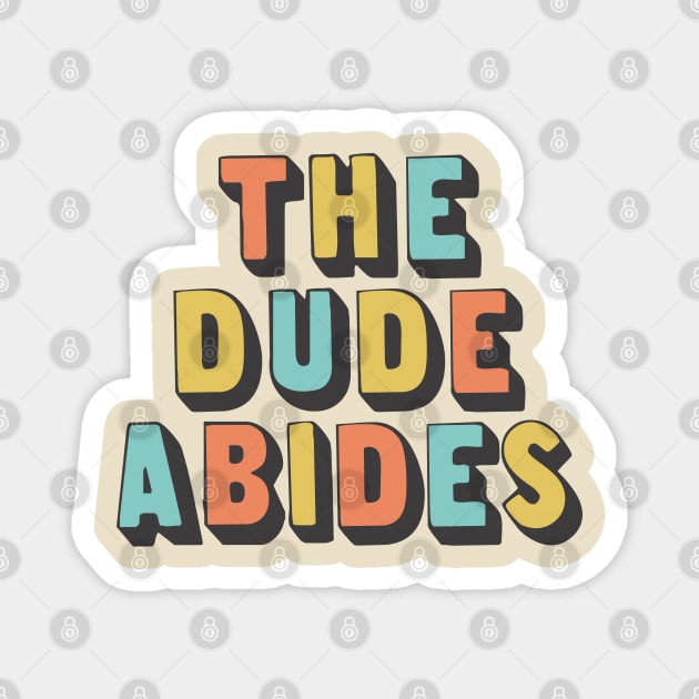 The Dude Abides, Big Lebowski Quote Magnet by DankFutura