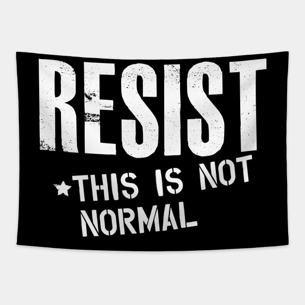 Resist this is not normal Tapestry by KC Happy Shop