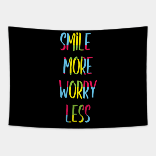 Smile more worry less Tapestry