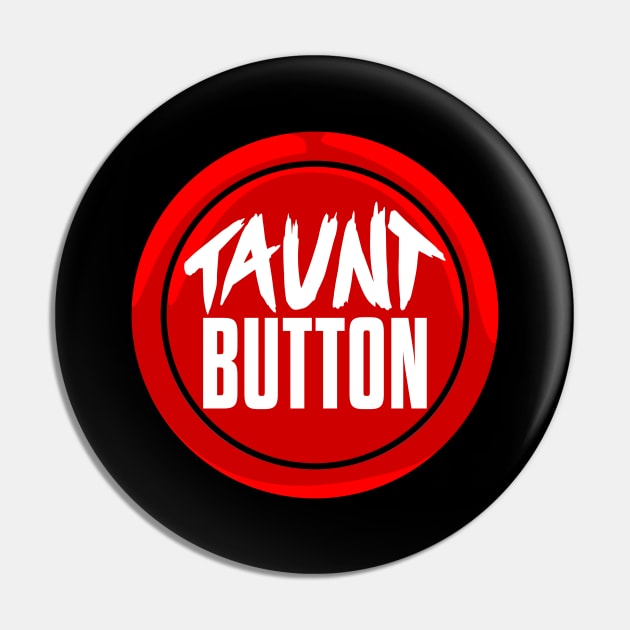 Taunt Button logo shirt Pin by FleetGaming