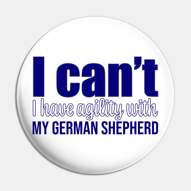 I can't, I have agility with my German Shepherd in English Pin by pascaleagility