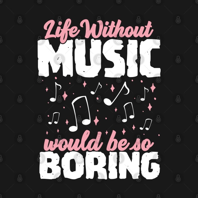 Life without Music would be so Boring by Podycust168