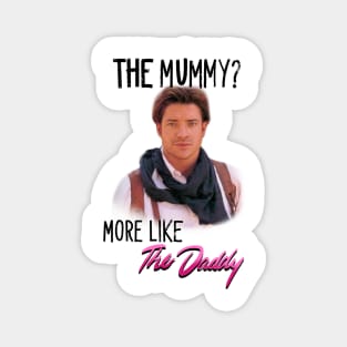 Daddy Fraser Magnet