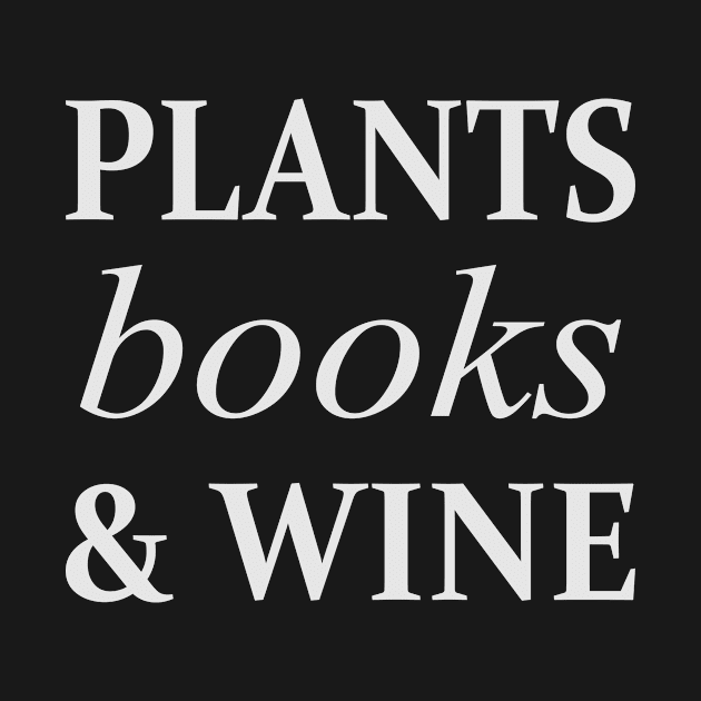 Plants books and wine by Iskapa