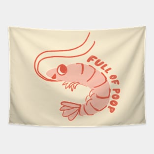 Full of Poop Shrimp Tapestry