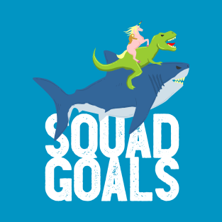 Extreme Squad Goals T-Shirt
