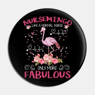 Nursemingo Like A Normal Nurse Only More Fabulous Pin