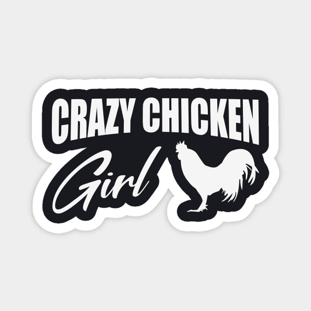 Crazy Chicken Girl Farmer Women Gift Magnet by Foxxy Merch