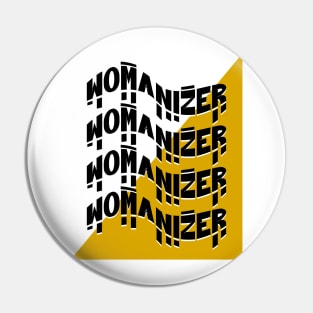 WOMANIZER Pin