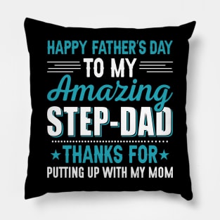 Happy Father's Day Amazing Step Dad T-shirt Pillow