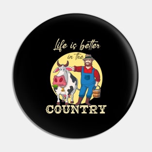 Life Is Better In Country Pin