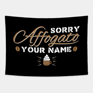 Sorry Affogato Your Name Tapestry