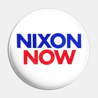 1972 Nixon Now Pin