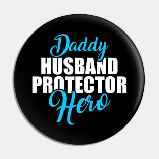 Cute Daddy Husband Protector Hero Awesome Dad Pin