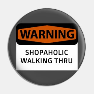 Warning! Shopaholic walking thru Pin