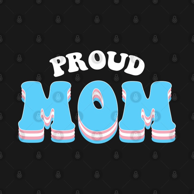 Proud Mom Transgender Pride by mia_me