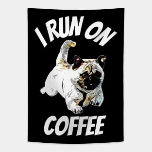 Pug I Run on Coffee Tapestry