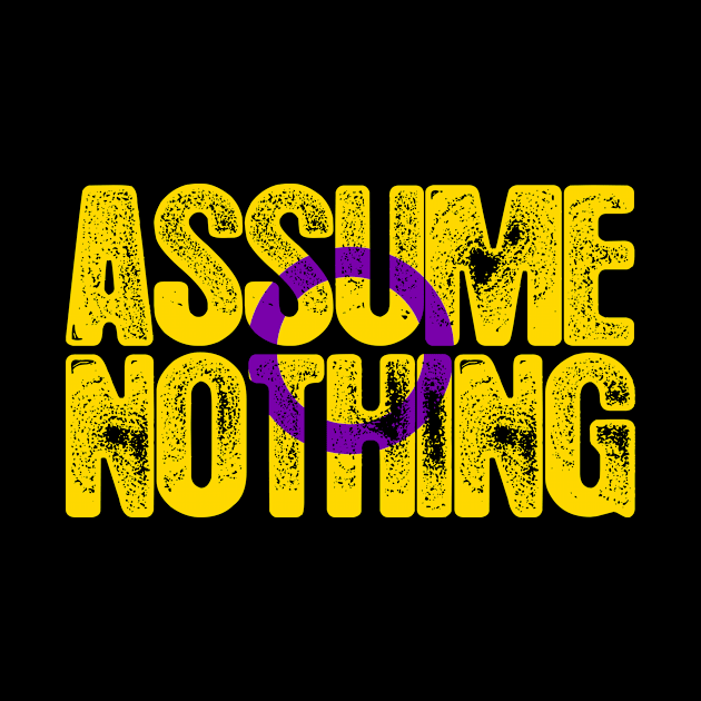 Intersex Pride Assume Nothing by wheedesign