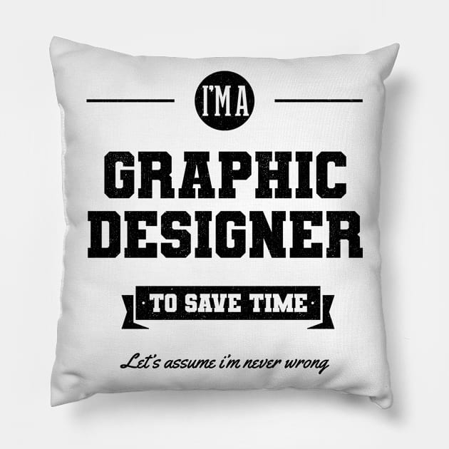 I am Graphic Designer - Graphic Designer Job Gift Funny Pillow by Diogo Calheiros