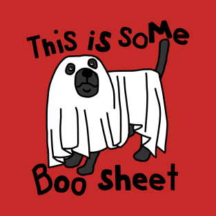 Halloween Dog This is Some Boo Sheet T-Shirt